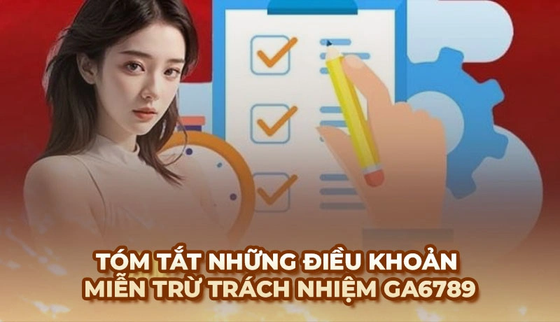 Tóm tắt những điều khoản trong chính sách miễn trừ trách nhiệm